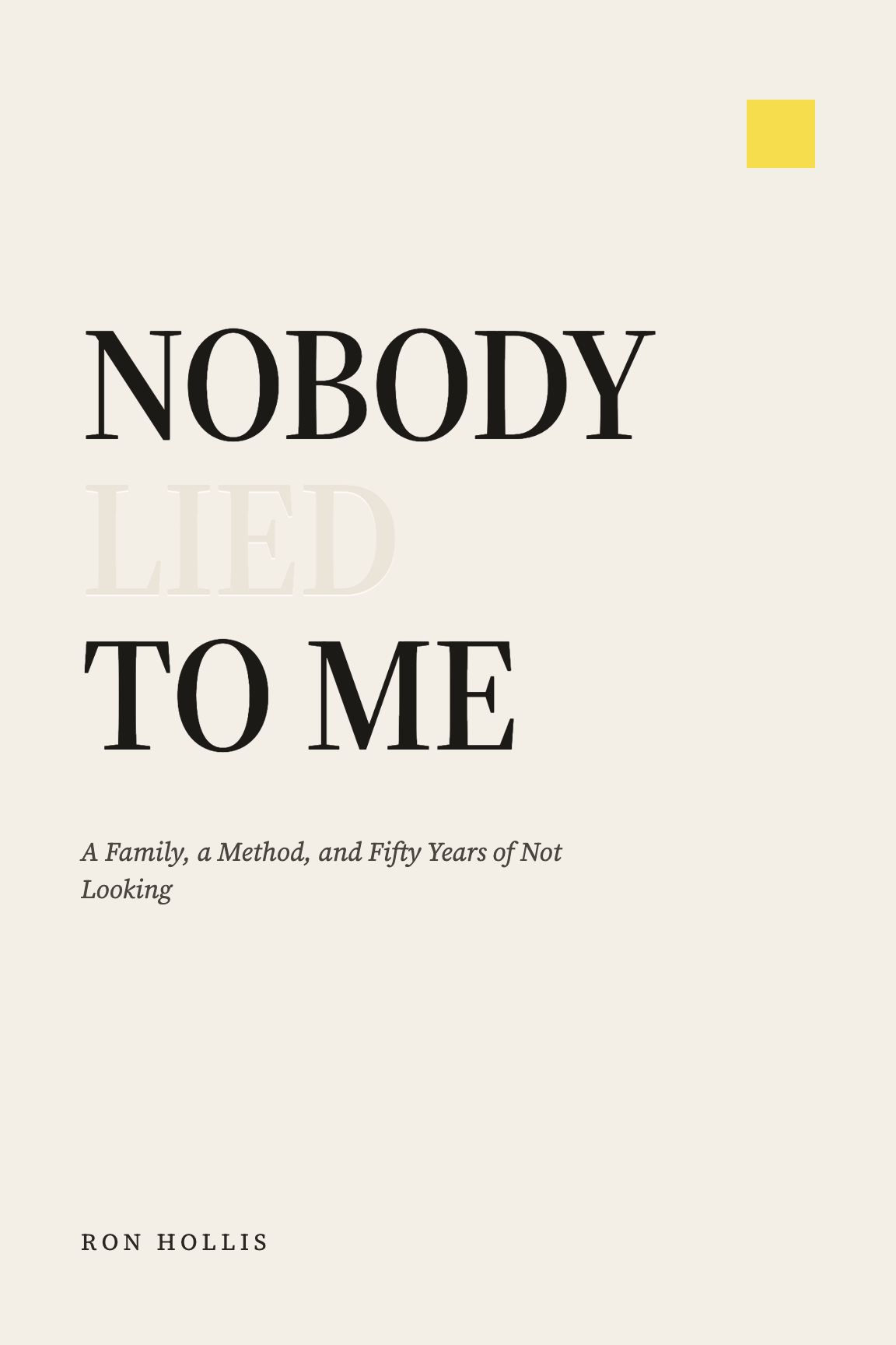 Nobody Lied to Me by Ron Hollis — book cover